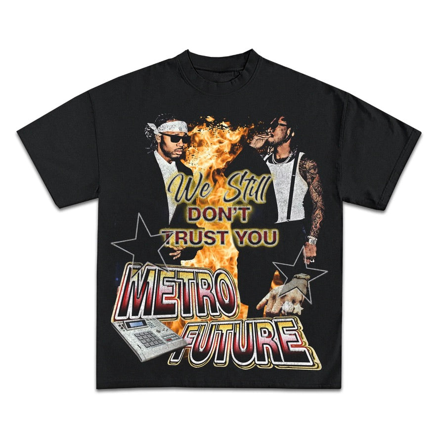 We Still Don't Trust You Heavyweight Tee